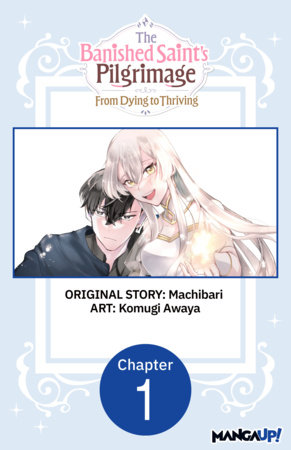 The Banished Saint's Pilgrimage: From Dying to Thriving #001 by Machibari and Komugi Awaya