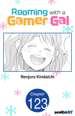 Rooming with a Gamer Gal #123 by Renjuro Kindaichi