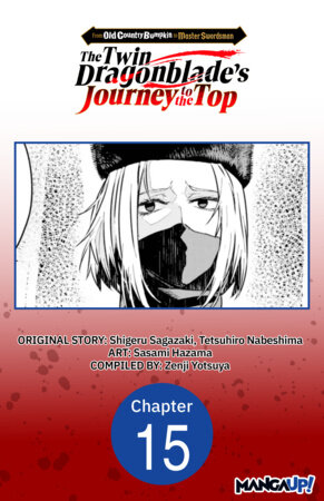 From Old Country Bumpkin to Master Swordsman: The Twin Dragonblade's Journey to the Top #015 by Shigeru Sagazaki and Sasami Hazama
