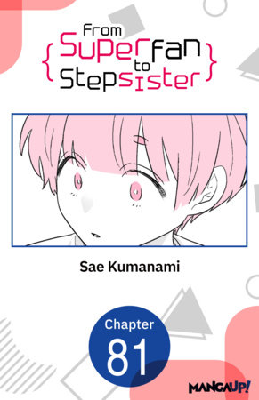 From Superfan to Stepsister #081 by Sae Kumanami