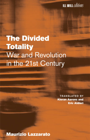 The Divided Totality by Maurizio Lazzarato