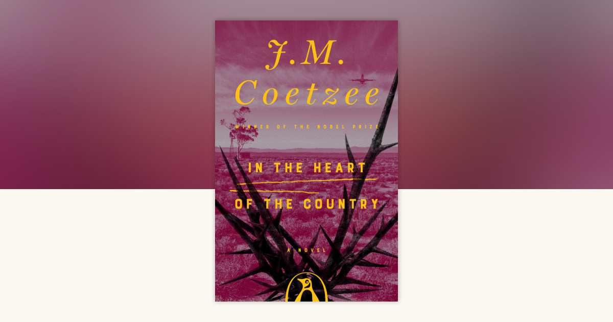In the Heart of the Country by J. M. Coetzee: 9780140062281
