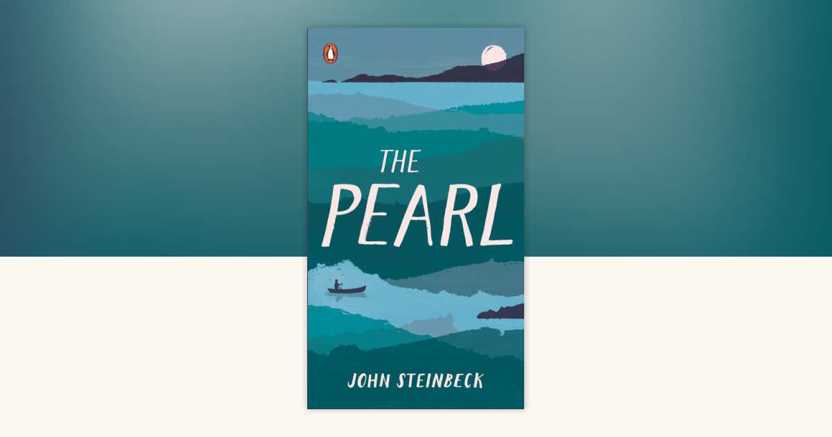 The Pearl by John Steinbeck: 9780140177374 | PenguinRandomHouse.com: Books