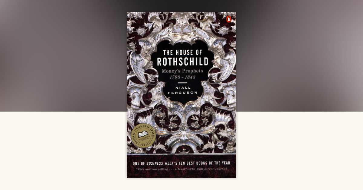 The House of Rothschild by Niall Ferguson: 9780140240849 ...