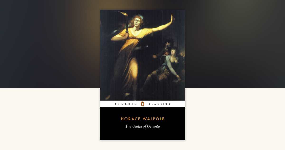 The Castle of Otranto by Horace Walpole, Michael Gamer