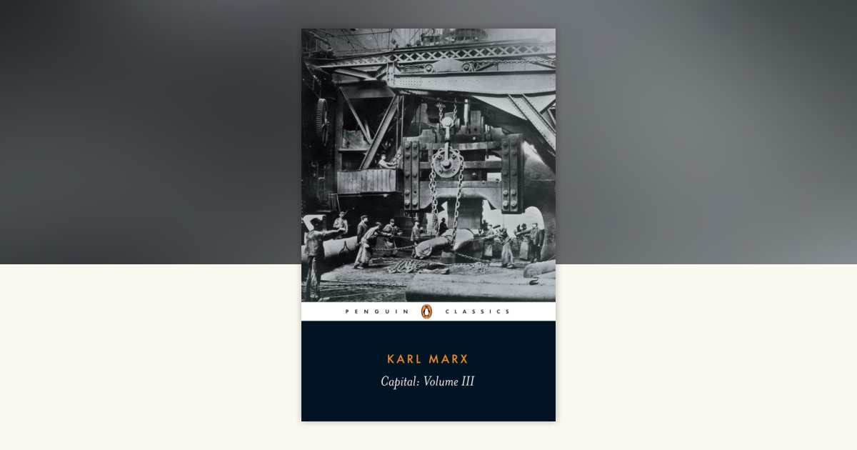 Capital by Karl Marx: 9780140445701 | PenguinRandomHouse.com: Books