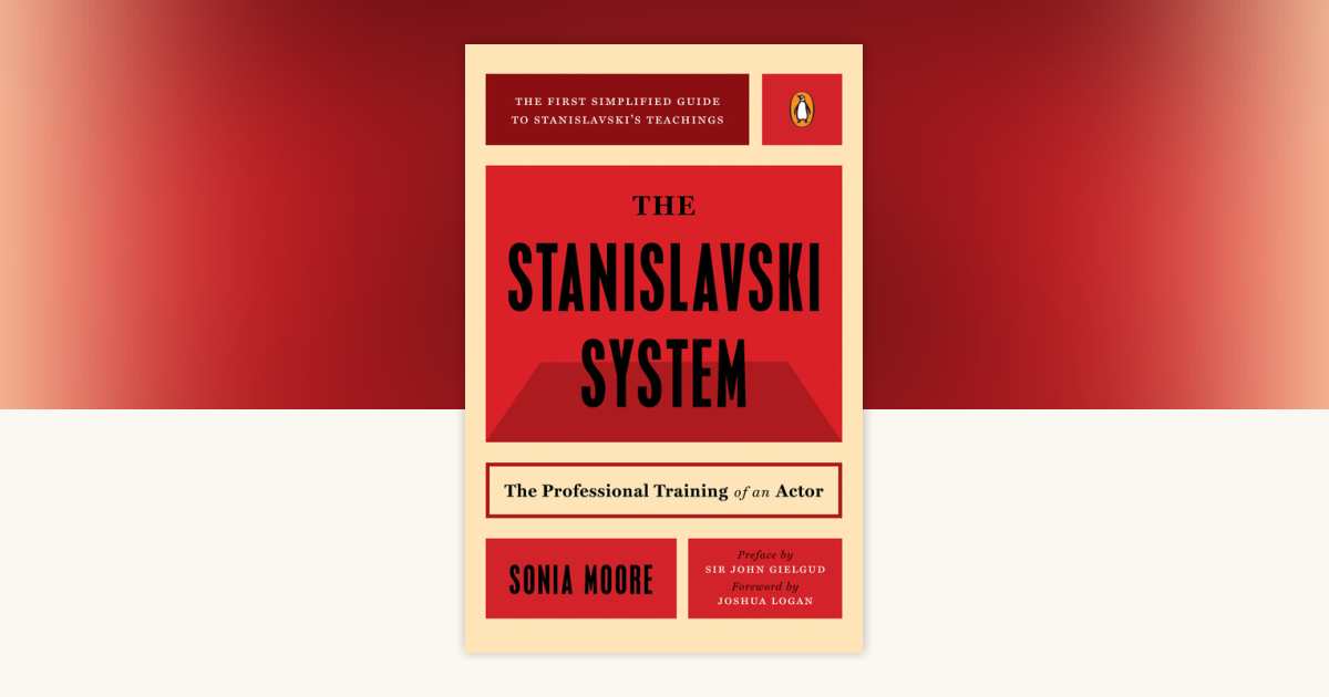 The Stanislavski System by Sonia Moore: 9780140466607