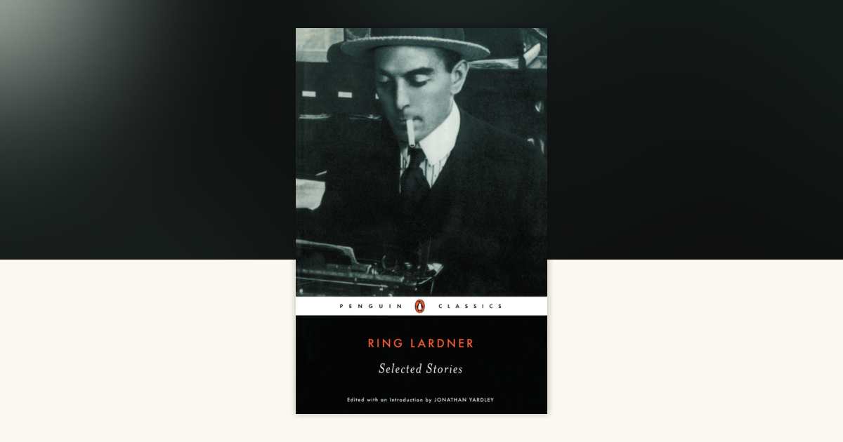 Selected Stories by Ring Lardner: 9780141180182