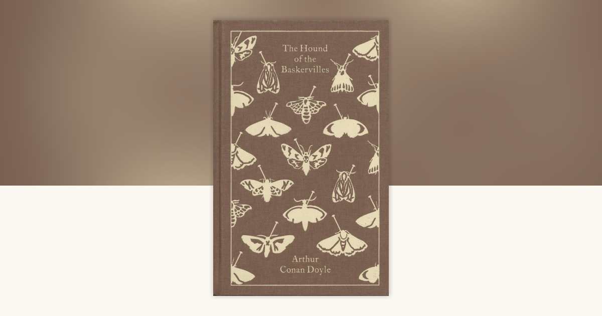 The Hound of the Baskervilles by Sir Arthur Conan Doyle