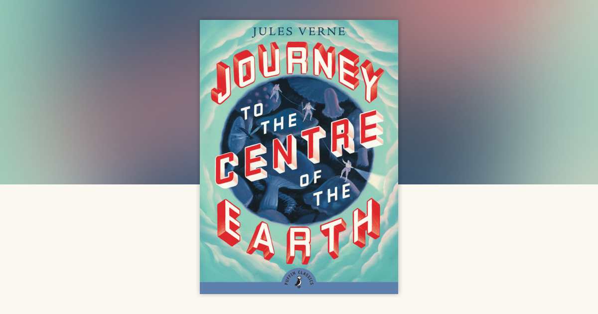 Journey to the Centre of the Earth by Jules Verne: 9780141321042