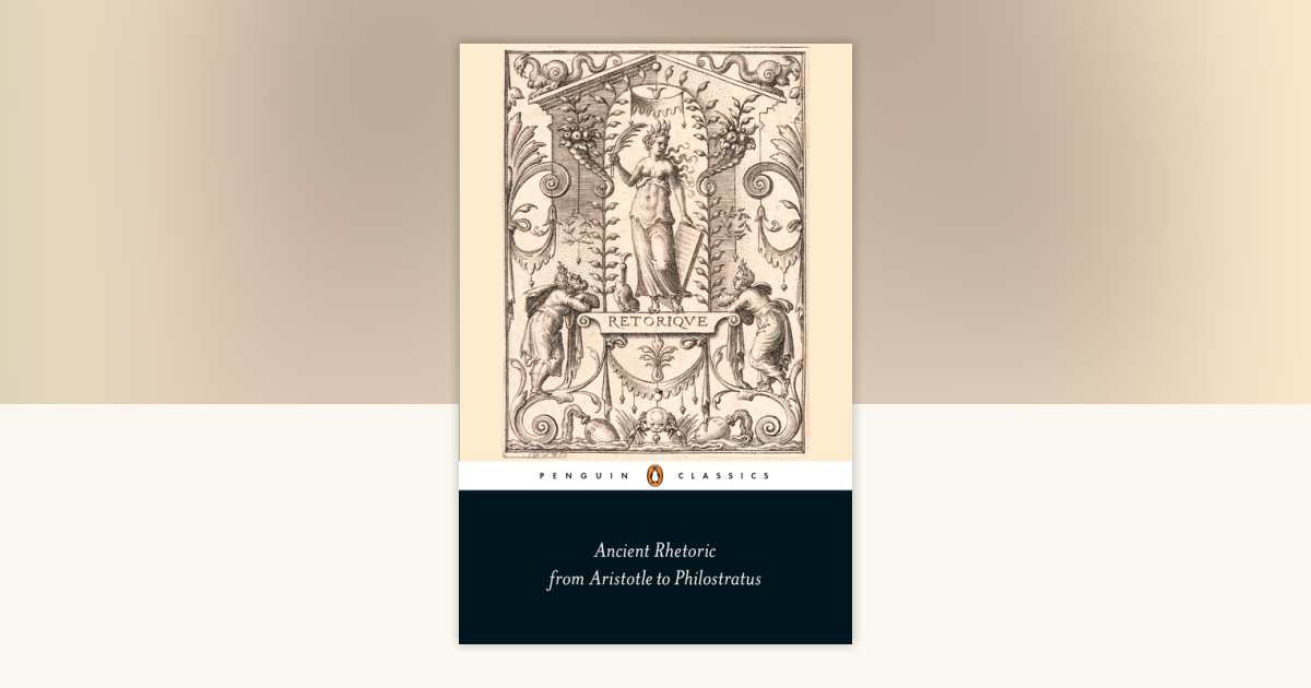 Ancient Rhetoric: 9780141392646 | PenguinRandomHouse.com: Books