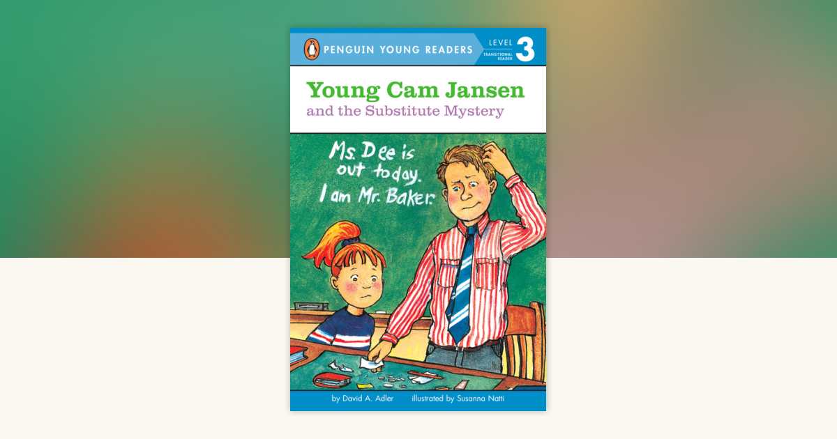 Young Cam Jansen and the Substitute Mystery by David A