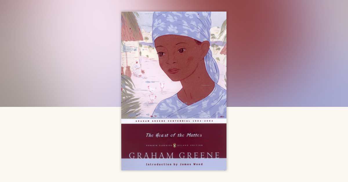 The Heart of the Matter by Graham Greene: 9780142437995 