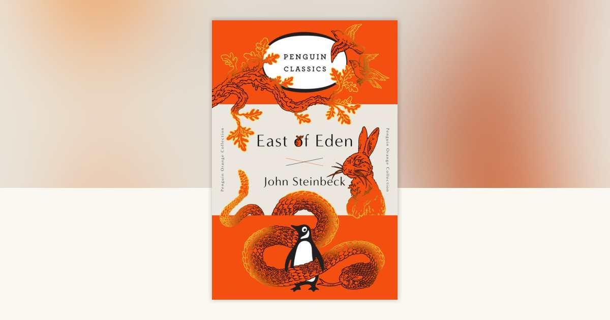 East of Eden by John Steinbeck: 9780143129486 | PenguinRandomHouse