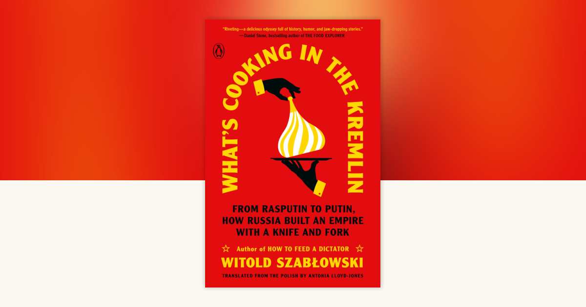 What's Cooking in the Kremlin by Witold Szablowski: 9780143137184
