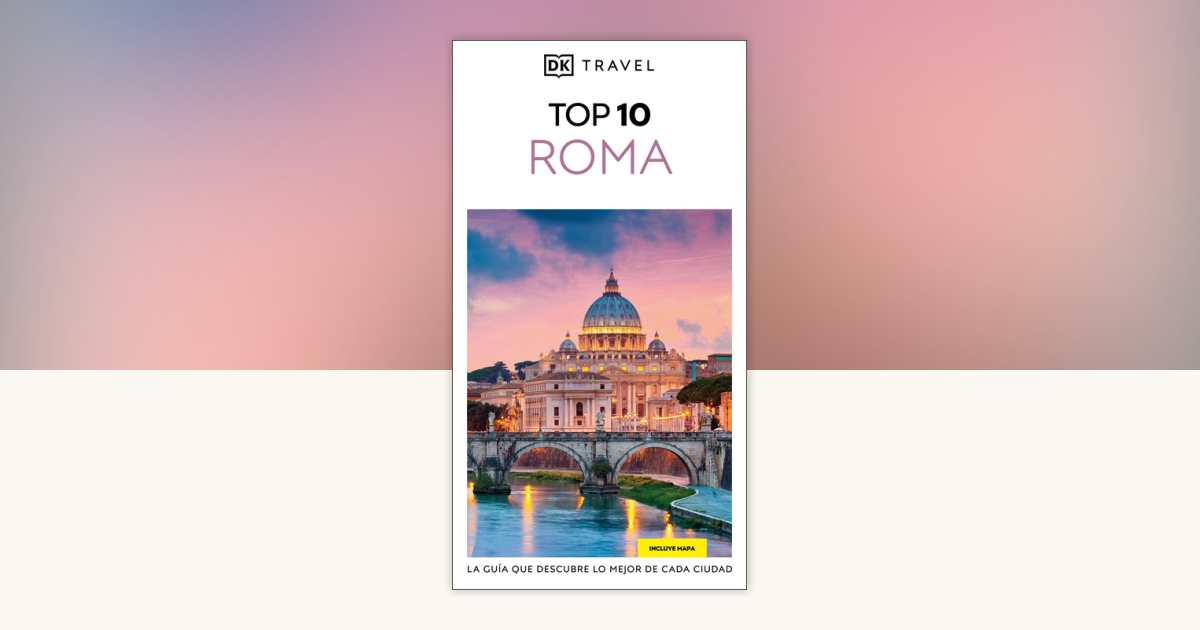 Roma Guía Top 10 (DK Top 10 Rome) by DK Travel: 9780241772065 ...