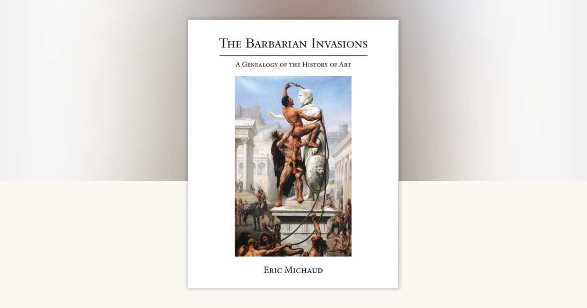 The Barbarian Invasions by Eric Michaud: 9780262043151 ...
