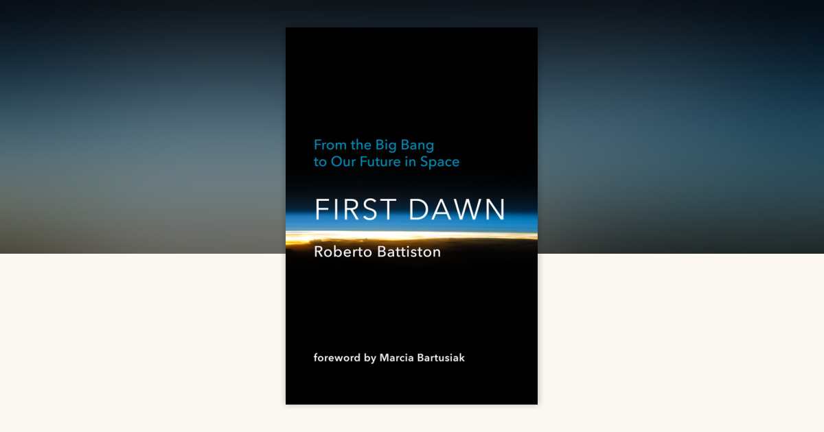 First Dawn by Roberto Battiston: 9780262047210 | PenguinRandomHouse.com ...