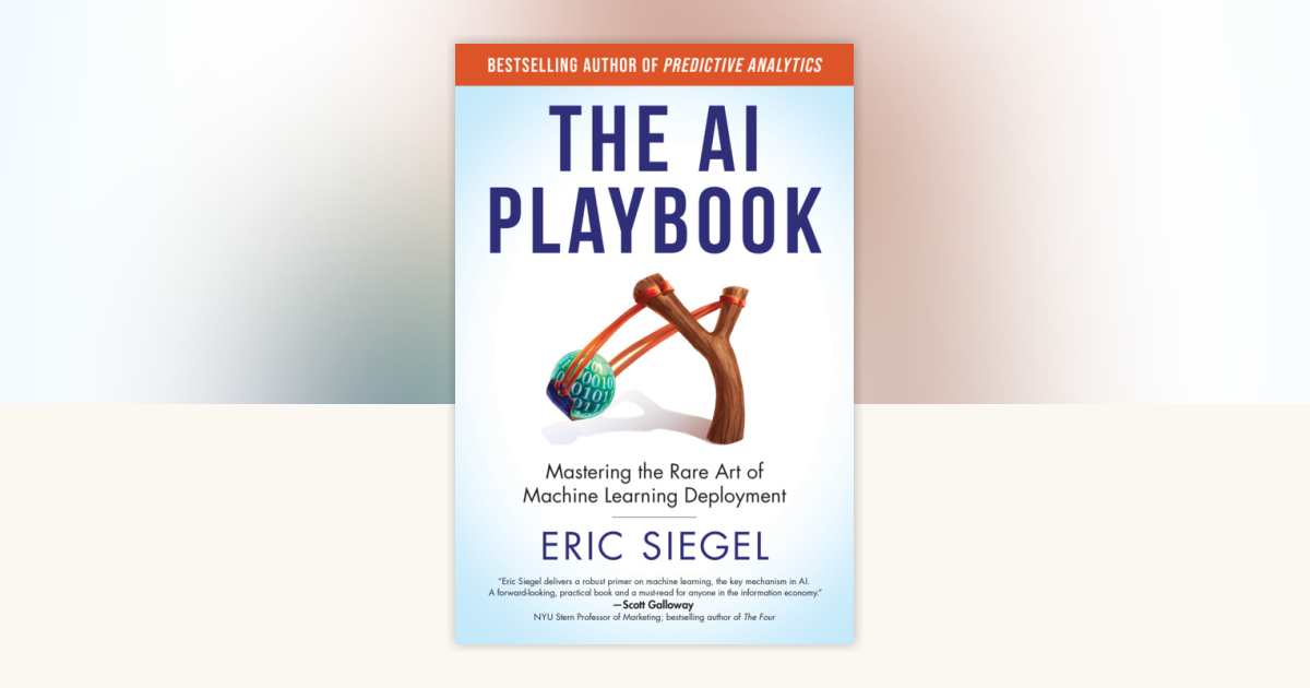 The AI Playbook by Eric Siegel: 9780262048903 | PenguinRandomHouse.com ...