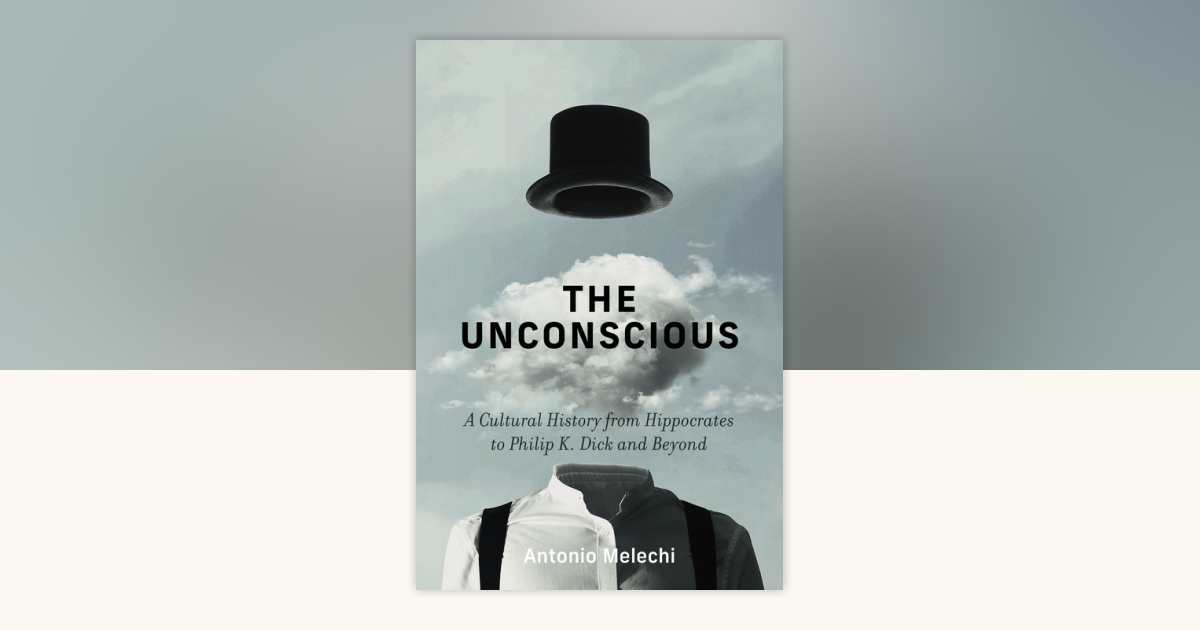 The Unconscious by Antonio Melechi: 9780262051026