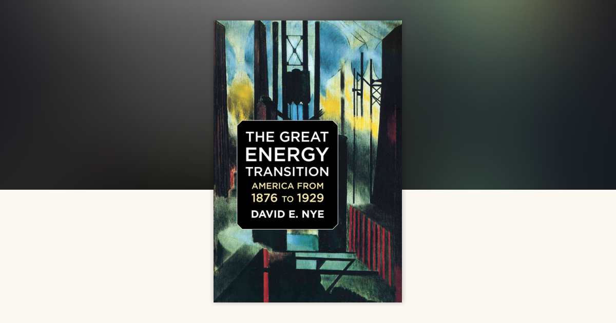The Great Energy Transition by David E. Nye: 9780262052122