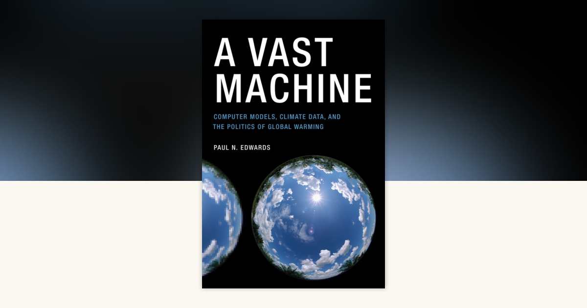 A Vast Machine by Paul N. Edwards: 9780262518635 | PenguinRandomHouse ...