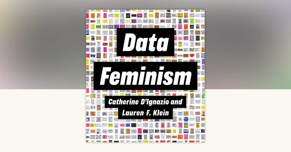 Data Feminism by Catherine D'Ignazio, Lauren F. Klein: 9780262547185 ...
