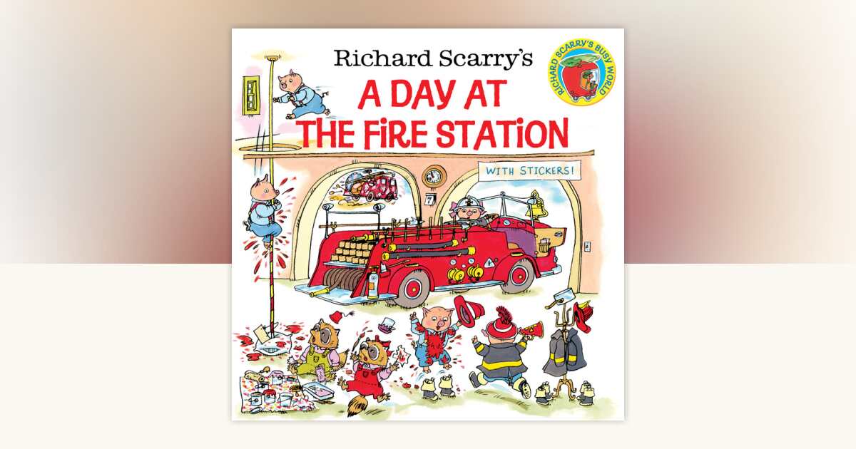 Richard Scarry's A Day at the Fire Station by Huck Scarry ...