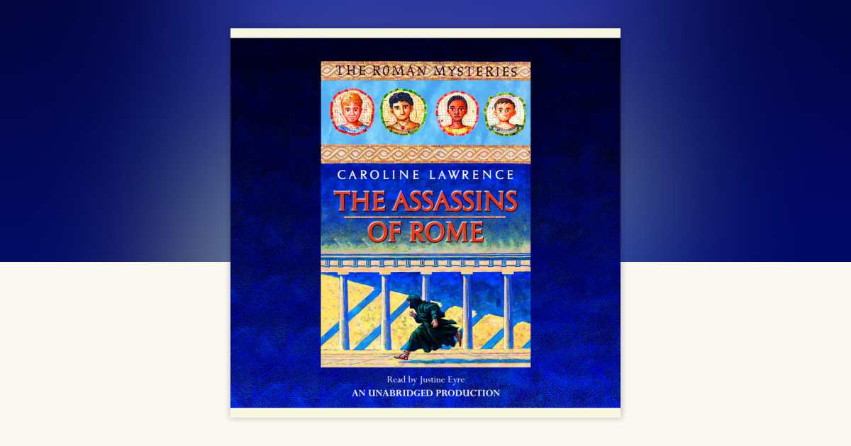 The Assassins of Rome by Caroline Lawrence: 9780307206602 ...