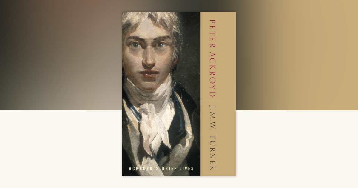 洋書 Peter Ackroyd Turner Turner by Peter Ackroyd | Waterstones
