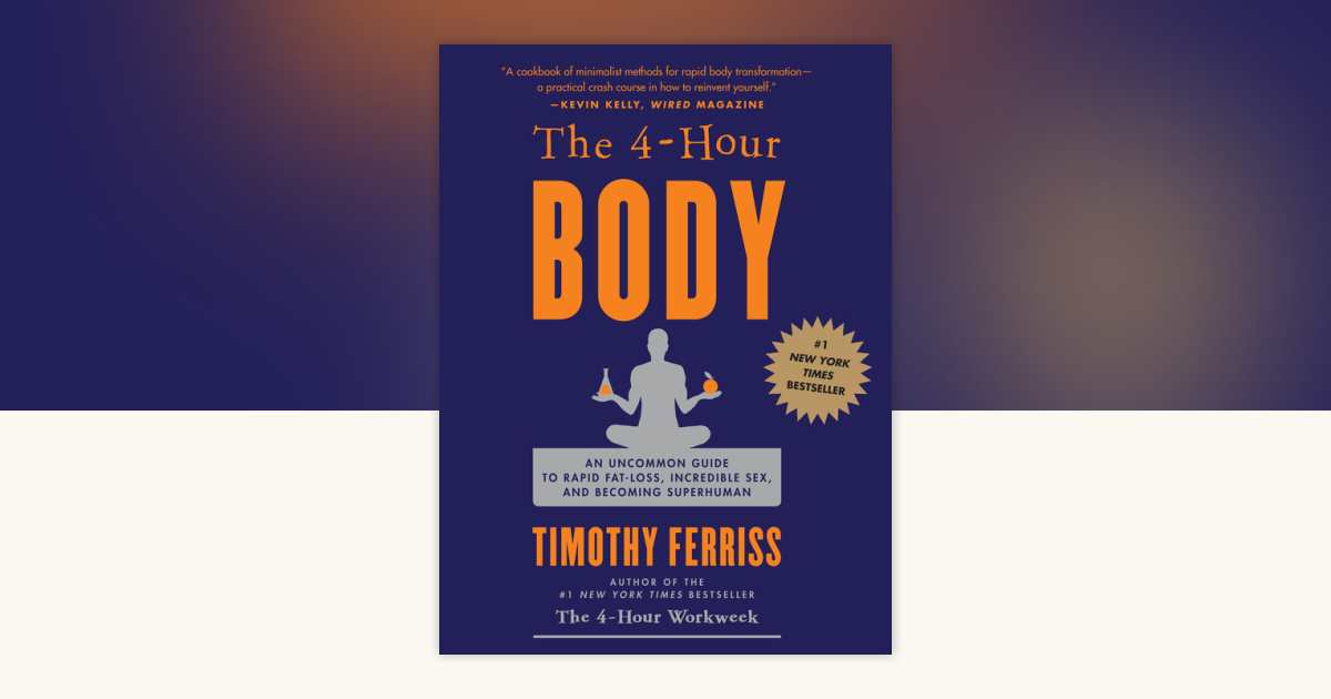 The 4-Hour Body — Tim Ferriss