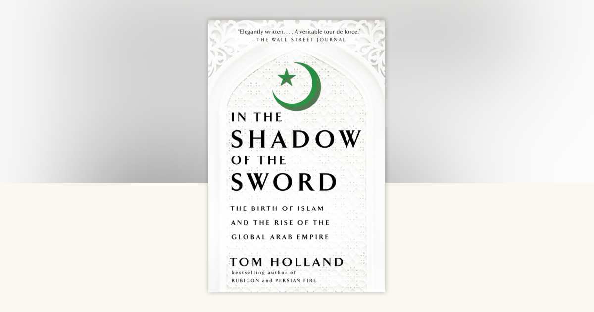 In the Shadow of the Sword by Tom Holland: 9780307473653