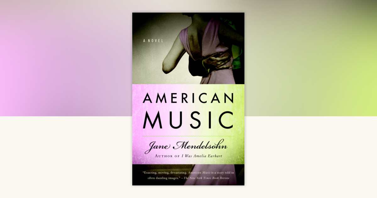 American Music by Jane Mendelsohn: 9780307473974