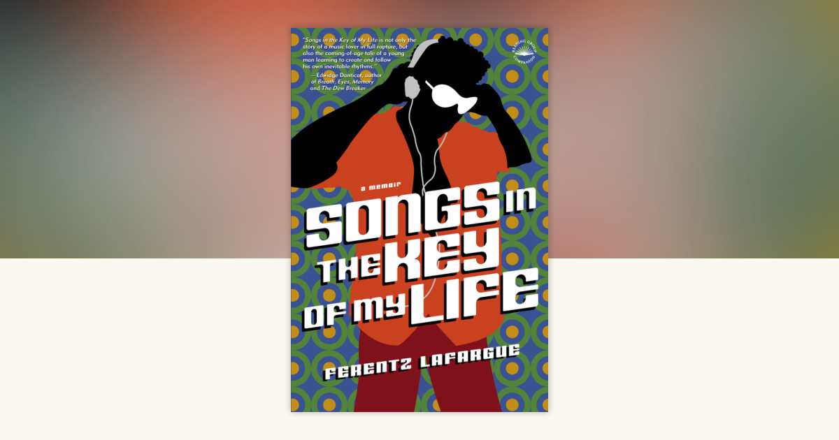 Songs in the Key of My Life by Ferentz Lafargue: 9780307497956