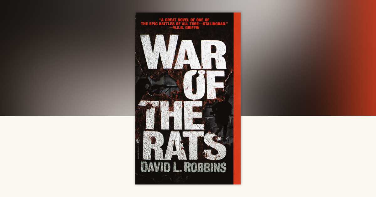 War of the Rats by David L. Robbins: 9780307575371 | PenguinRandomHouse ...