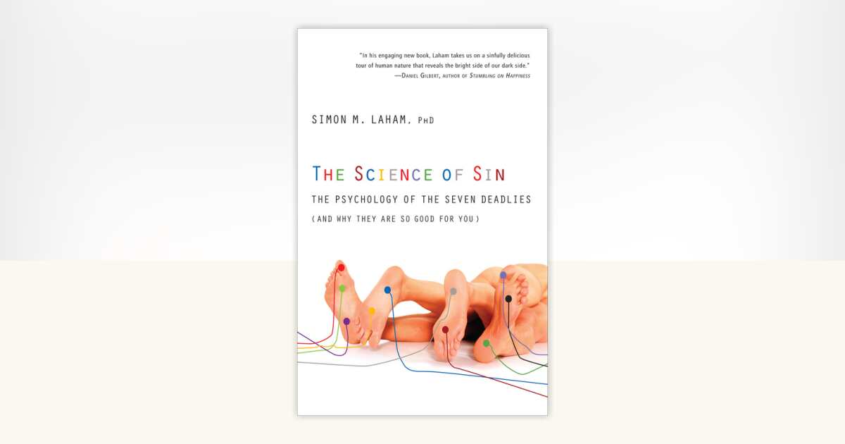 The Science of Sin by Simon M. Laham, PhD: 9780307719348 ...