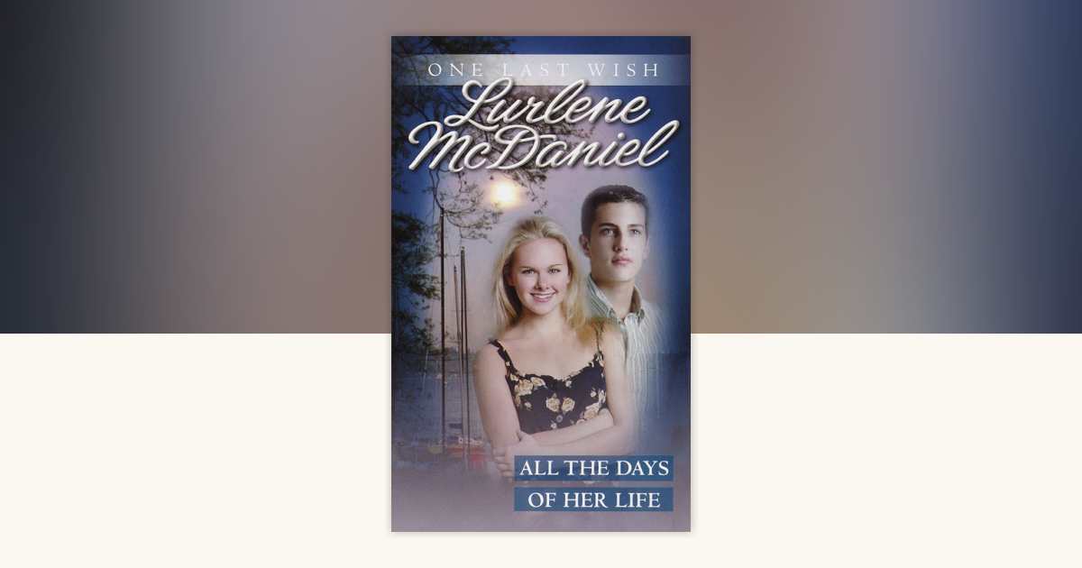 All the Days of Her Life by Lurlene McDaniel: 9780307776389
