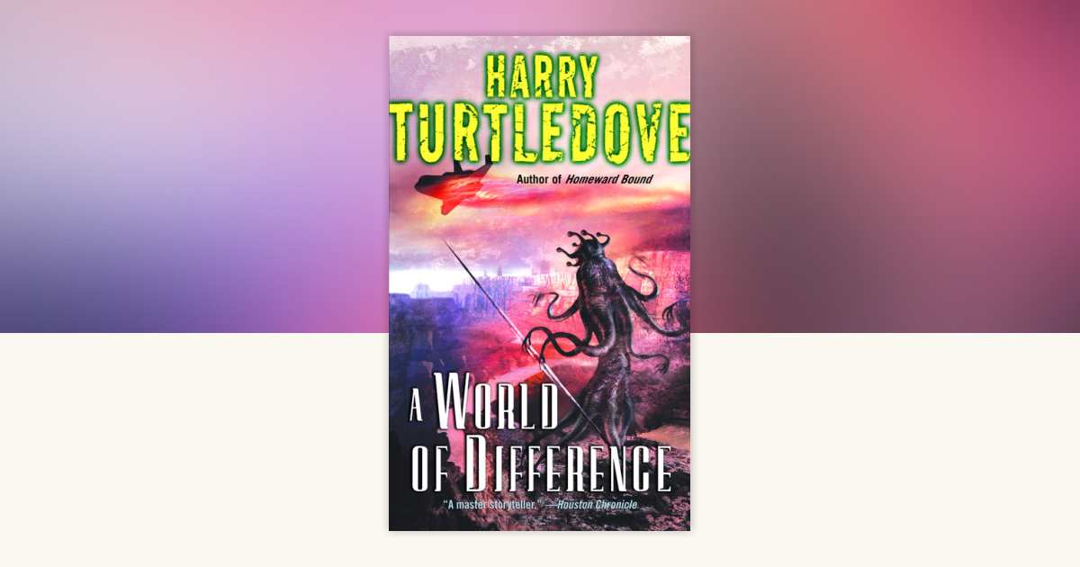 A World of Difference by Harry Turtledove: 9780307792334 