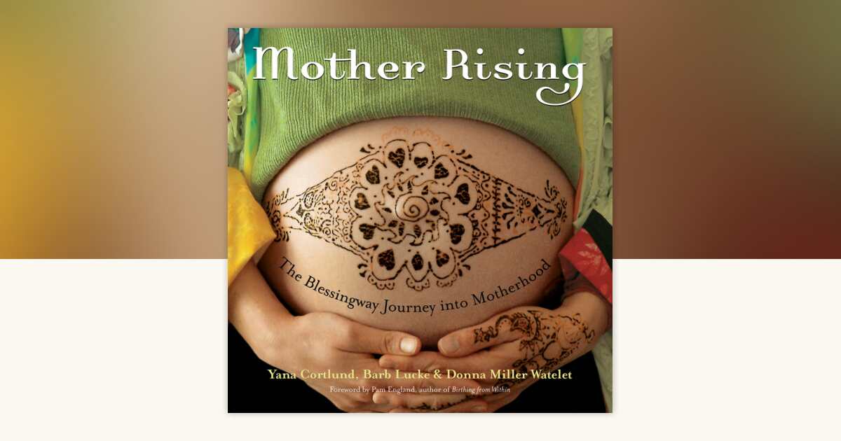 Mother Rising by Yana Cortlund, Barb Lucke, Donna Miller Watelet ...