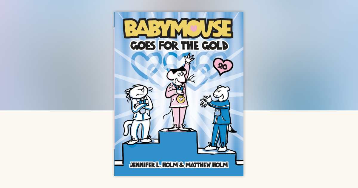 Babymouse #20: Babymouse Goes for the Gold by Jennifer L