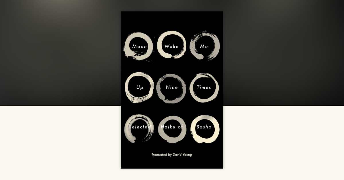 Moon Woke Me Up Nine Times by Matsuo Basho: 9780307962003 ...