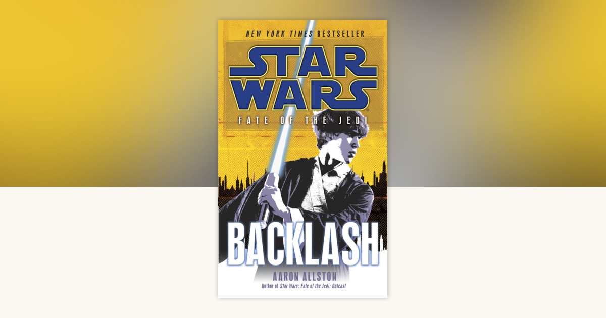 Backlash: Star Wars Legends (Fate of the Jedi) by Aaron Allston ...