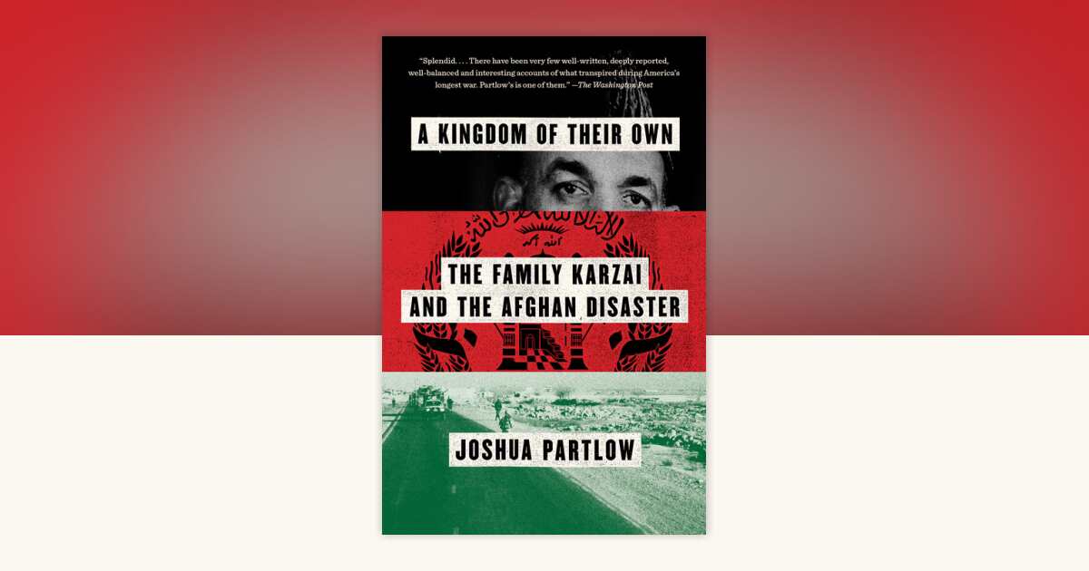 A Kingdom of Their Own by Joshua Partlow: 9780345804037 ...