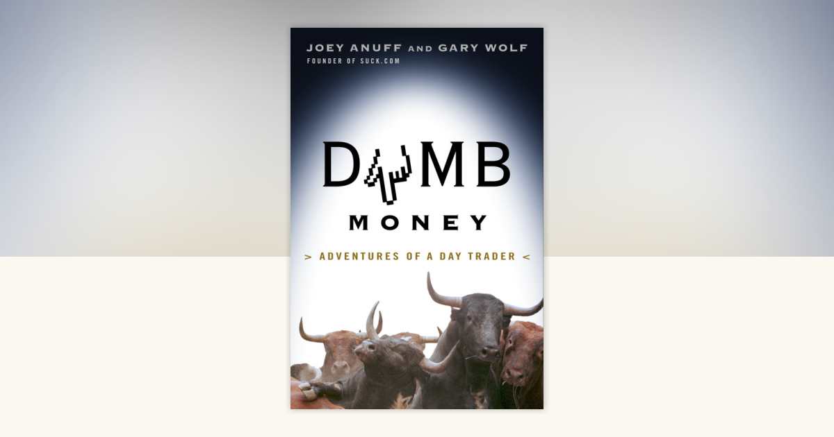 Dumb Money by Gary Wolf, Joey Anuff: 9780375504679