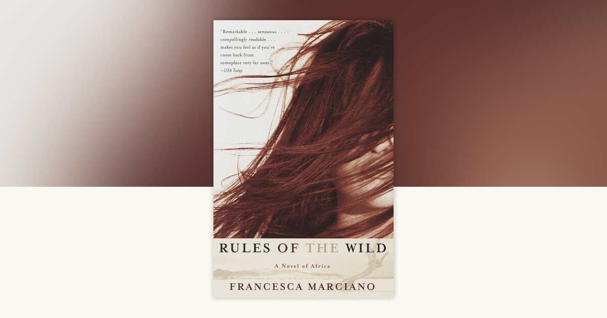 Rules of the Wild by Francesca Marciano: 9780375703430 ...