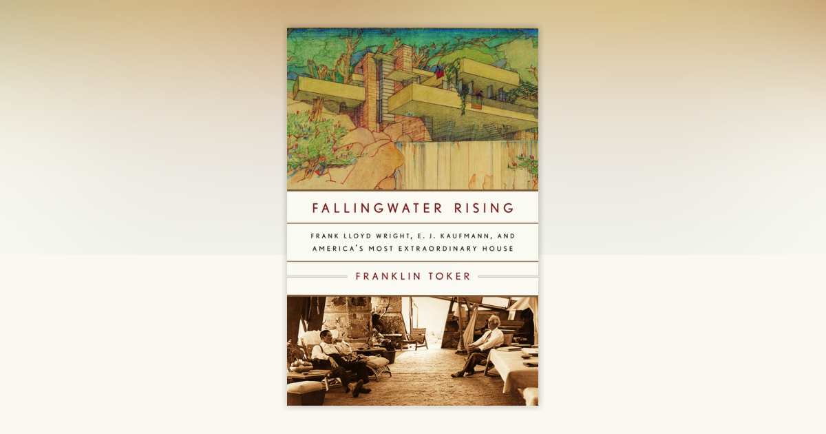 Fallingwater Rising by Franklin Toker: 9780375710155