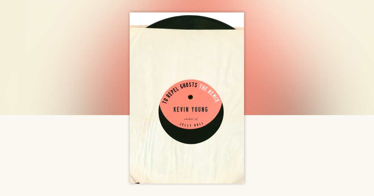 To Repel Ghosts by Kevin Young: 9780375710230 | PenguinRandomHouse