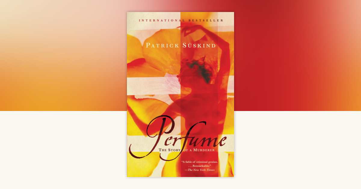 Perfume by Patrick Suskind: 9780375725845
