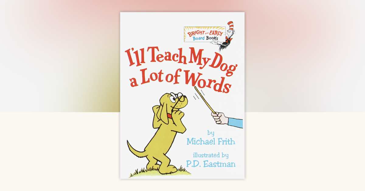 I'll Teach My Dog a Lot of Words by Michael Frith