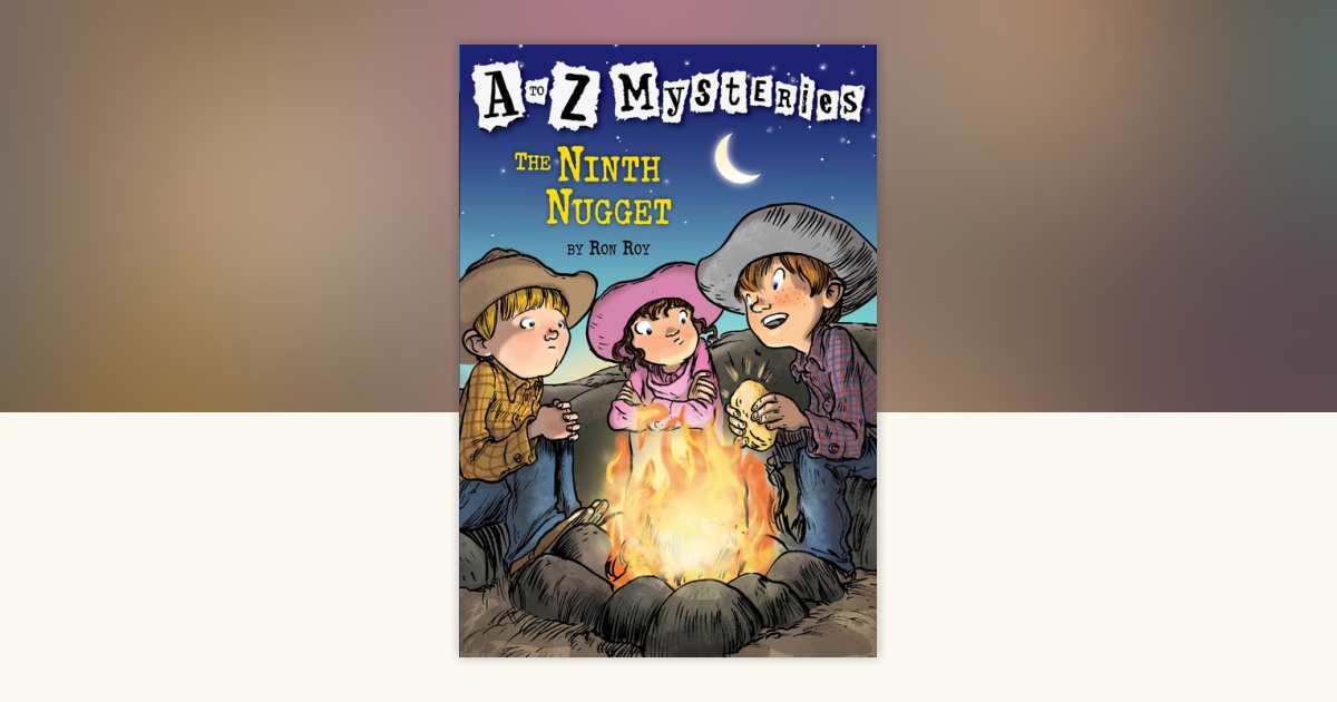 A to Z Mysteries: The Ninth Nugget by Ron Roy: 9780375802690 